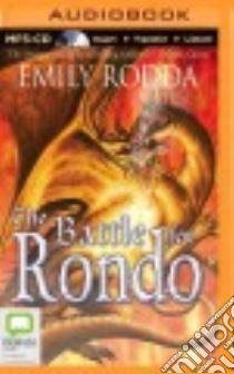 The Battle for Rondo (CD Audiobook) libro in lingua di Rodda Emily, Wren Edwina (NRT)
