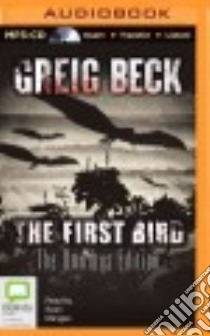 The First Bird (CD Audiobook) libro in lingua di Beck Greig, Mangan Sean (NRT)