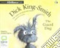 The Guard Dog (CD Audiobook) libro in lingua di King-Smith Dick, Sachs Andrew (NRT)