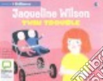 Twin Trouble (CD Audiobook) libro in lingua di Wilson Jacqueline, Cribbins Bernard (NRT)