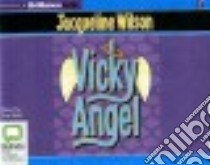 Vicky Angel (CD Audiobook) libro in lingua di Wilson Jacqueline, Best Eve (NRT)