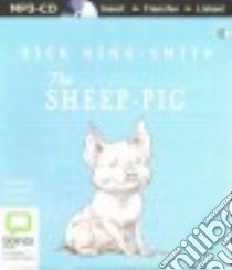 The Sheep-Pig (CD Audiobook) libro in lingua di King-Smith Dick, Thorne Stephen (NRT)