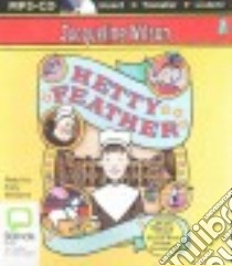 Hetty Feather (CD Audiobook) libro in lingua di Wilson Jacqueline, Williams Finty (NRT)