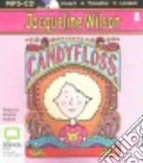 Candyfloss (CD Audiobook) libro in lingua di Wilson Jacqueline, Aldred Sophie (NRT)