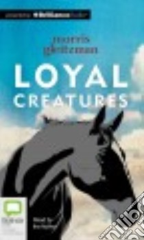 Loyal Creatures (CD Audiobook) libro in lingua di Gleitzman Morris