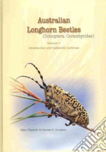 Australian Longhorn Beetles libro in lingua di Slipinski Adam, Escalona Hermes E.
