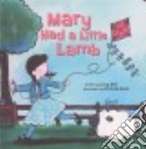 Mary Had a Little Lamb libro in lingua di Bell Lucy, Doss Andrea (ILT)