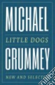Little Dogs libro in lingua di Crummey Michael