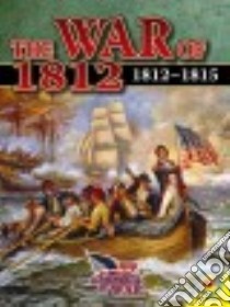The War of 1812 libro in lingua di Rose Simon