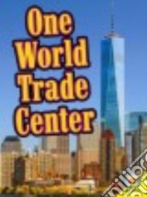 One World Trade Center libro in lingua di Rose Simon