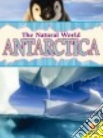 Antarctica libro in lingua di Goldsworthy Steve