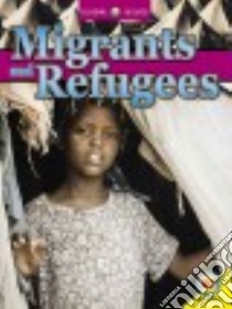 Migrants and Refugees libro in lingua di Smith Trevor