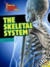 The Skeletal System libro in lingua di Rose Simon