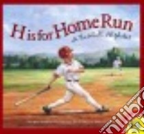 H Is for Home Run libro in lingua di Herzog Brad, Rose Melanie (ILT)