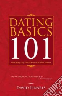 Dating Basics 101 libro in lingua di Linares David