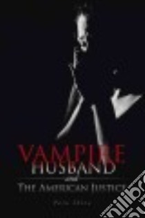 Vampire Husband and the American Justice libro in lingua di Shiva Paru