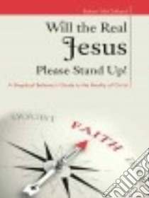 Will the Real Jesus Please Stand Up! libro in lingua di Mcclelland Robert