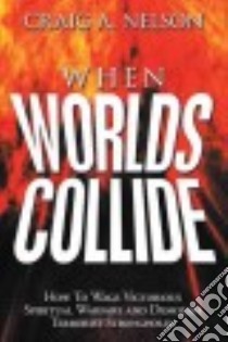 When Worlds Collide libro in lingua di Nelson Craig A.