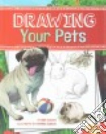 Drawing Your Pets libro in lingua di Colich Abby, Azzalin Stefano (ILT)