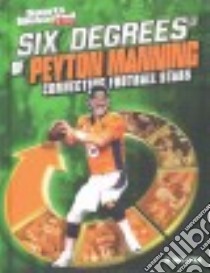Six Degrees of Peyton Manning libro in lingua di Hetrick Hans