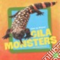 Get to Know Gila Monsters libro in lingua di Brett Flora