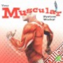 Your Muscular System Works! libro in lingua di Brett Flora