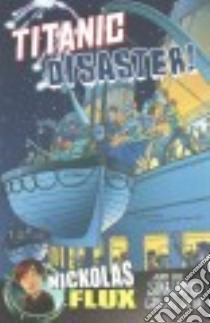 Titanic Disaster! libro in lingua di Yomtov Nel, Simmons Mark (ILT)
