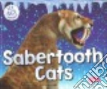 Sabertooth Cats libro in lingua di Higgins Melissa