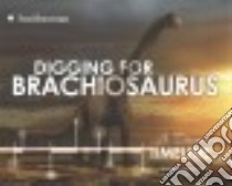 Digging for Brachiosaurus libro in lingua di Holtz Thomas R. Jr. Ph.D.