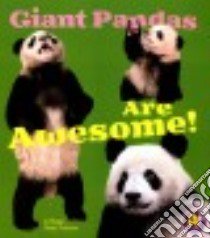 Giant Pandas Are Awesome! libro in lingua di Peterson Megan Cooley