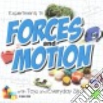 Experiments in Forces and Motion With Toys and Everyday Stuff libro in lingua di Sohn Emily