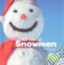 All About Snowmen libro in lingua di Clay Kathryn