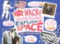 Totally Wacky Facts About Exploring Space libro in lingua di Berne Emma Carlson