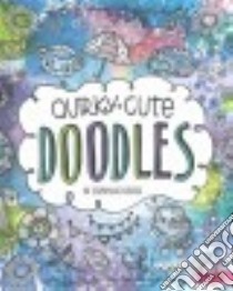 Quirky, Cute Doodles libro in lingua di Corfee Stephanie