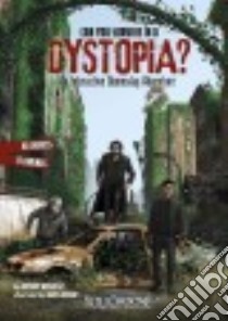 Can You Survive in a Dystopia? libro in lingua di Wacholtz Anthony, Nathan James (ILT)