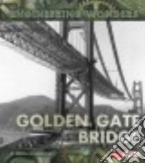 The Golden Gate Bridge libro in lingua di Stanborough Rebecca