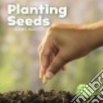 Planting Seeds libro in lingua di Clay Kathryn