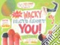 Totally Wacky Facts About You! libro in lingua di Meister Cari