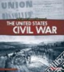 A Primary Source History of the U.S. Civil War libro in lingua di Micklos John Jr.
