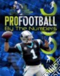 Pro Football by the Numbers libro in lingua di Kortemeier Todd