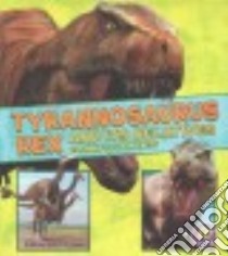 Tyrannosaurus Rex and Its Relatives libro in lingua di Peterson Megan Cooley