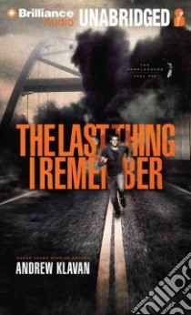 The Last Thing I Remember (CD Audiobook) libro in lingua di Klavan Andrew, Swanson Joshua (NRT)
