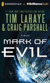 Mark of Evil (CD Audiobook) libro in lingua di LaHaye Tim F., Parshall Craig, Butler Daniel (NRT)