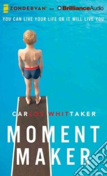Moment Maker (CD Audiobook) libro in lingua di Whittaker Carlos