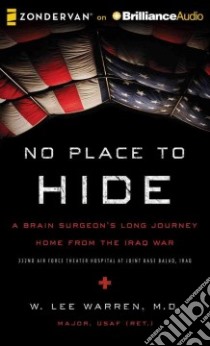 No Place to Hide (CD Audiobook) libro in lingua di Warren W. Lee M.d., Green C. Bruce (FRW), Arnold Chip (NRT)