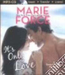 It's Only Love (CD Audiobook) libro in lingua di Force Marie, Traister Christina (NRT)