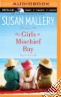 The Girls of Mischief Bay (CD Audiobook) libro in lingua di Mallery Susan, Sirois Tanya Eby (NRT)