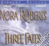 Three Fates (CD Audiobook) libro in lingua di Roberts Nora, Quigley Bernadette (NRT)