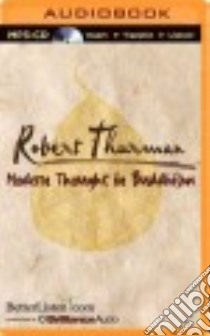 Modern Thought in Buddhism (CD Audiobook) libro in lingua di Thurman Robert