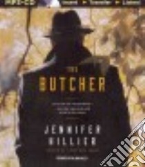 The Butcher (CD Audiobook) libro in lingua di Hillier Jennifer, Miller Dan John (NRT)